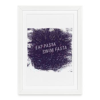 Eat Pasta swim fasta > typo - Framed poster (27 × 37 cm) - white - Front