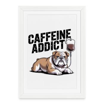 Caffeine Addict Bulldog - Framed poster (27 × 37 cm) - white - Front