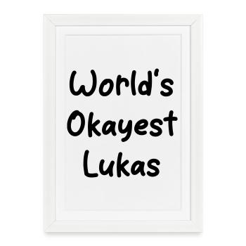 worlds okayest Lukas - Framed poster (27 × 37 cm) - white - Front
