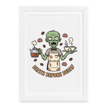 Zombie Barista Mort Avant Décaféiné - Affiche encadrée (27 × 37 cm) - blanc - Devant