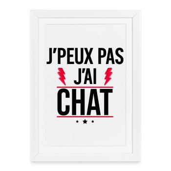 J’peux pas j’ai chat Humour Chat - Affiche encadrée (27 × 37 cm) - blanc - Devant