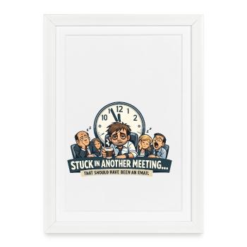 I survived meeting should be email Design - Framed poster (27 × 37 cm) - white - Front