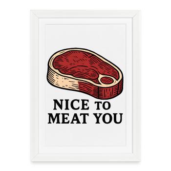Nice to Meat You Steak Design - Framed poster (27 × 37 cm) - white - Front