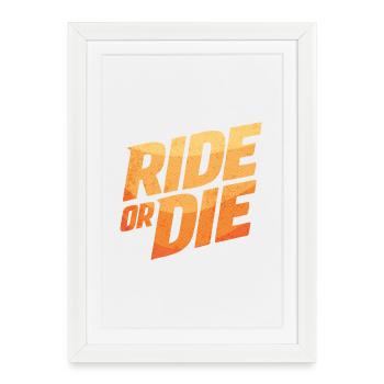 RIDE OR DIE – Aventure sur l’asphalte - Affiche encadrée (27 × 37 cm) - blanc - Devant