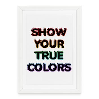 Show Your True Colors LGBT Pride - Framed poster (27 × 37 cm) - white - Front