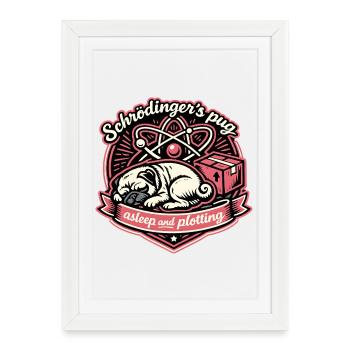 Schrödinger's Pug: Sleeping and Planning - Framed poster (27 × 37 cm) - white - Front