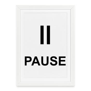 Pause Auszeit Geschenk Statement - Gerahmtes Poster (27 × 37 cm) - Weiß - Vorne