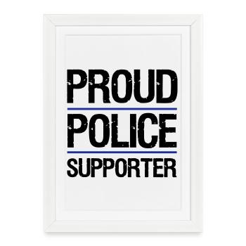 Proud Police Supporter - Framed poster (27 × 37 cm) - white - Front