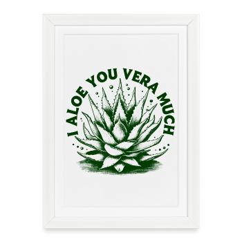 Je vous aloe vera beaucoup d’amateur de plantes - Affiche encadrée (27 × 37 cm) - blanc - Devant