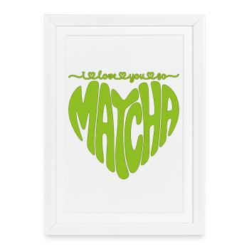 I love you so matcha - Framed poster (27 × 37 cm) - white - Front