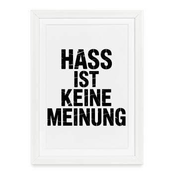 La haine n’est pas une opinion - Contre la droite - Affiche encadrée (27 × 37 cm) - blanc - Devant