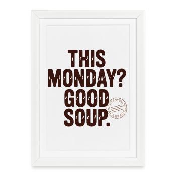 Ce lundi, bon mème de soupe Spruch Montag - Affiche encadrée (27 × 37 cm) - blanc - Devant