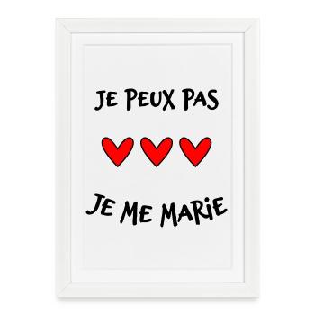 JE PEUX PAS. MARIE. FUTUR MARIE. EVJF. TEAM. TEAM  - Affiche encadrée (27 × 37 cm) - blanc - Devant
