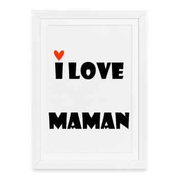 I LOVE MOM. MAMMA. MOTHER'S DAY. HAPPY BIRTHDAY - Framed poster (27 × 37 cm) - white - Front
