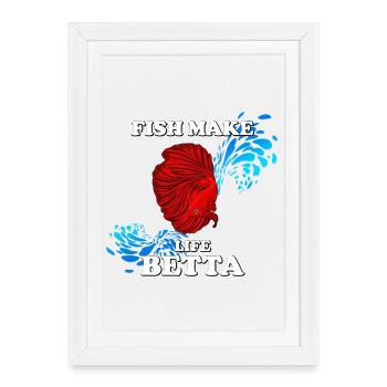 Fish Make Life Beta avec un betta rouge - Affiche encadrée (27 × 37 cm) - blanc - Devant