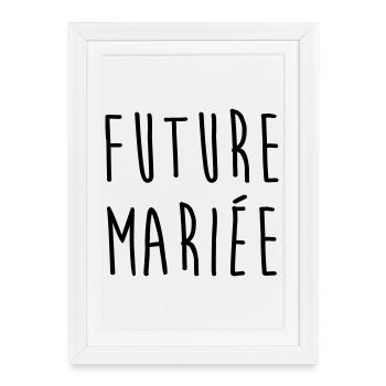 Mariage / Marié / Mariée / Femme / Fiancée / Amour - Affiche encadrée (27 × 37 cm) - blanc - Devant