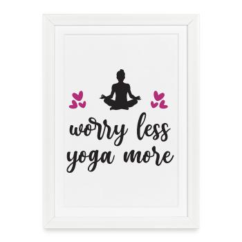 Worry Less Yoga More - Framed poster (27 × 37 cm) - white - Front