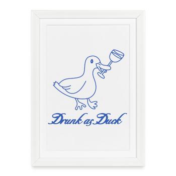 Drunk as Duck - Jeu de mots à boire amusant - Affiche encadrée (27 × 37 cm) - blanc - Devant
