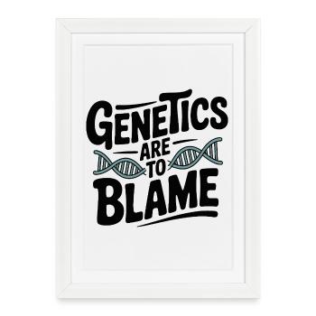 La génétique est à blâmer - Affiche encadrée (27 × 37 cm) - blanc - Devant