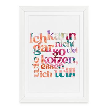 I CAN'T PUKE AS MUCH AS I EAT... - Framed poster (27 × 37 cm) - white - Front