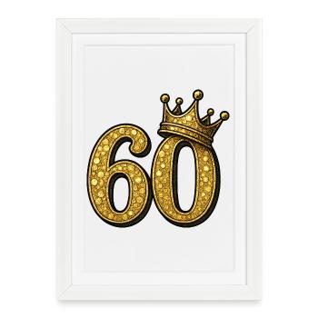 60e anniversaire femme Couronne d’or idée cadeau - Affiche encadrée (27 × 37 cm) - blanc - Devant