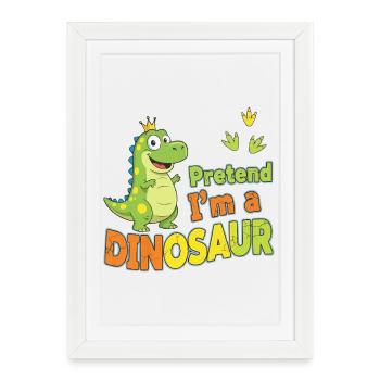 Faire semblant d’être un dinosaure - Affiche encadrée (27 × 37 cm) - blanc - Devant