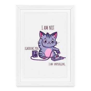 I’m Not Ignoring You, I’m Unplugging - Framed poster (27 × 37 cm) - white - Front