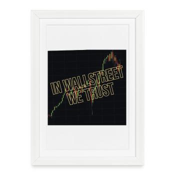 Wall Street We Trust Financial Motive - Framed poster (27 × 37 cm) - white - Front