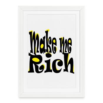 Make me Rich - Affiche encadrée (27 × 37 cm) - blanc - Devant