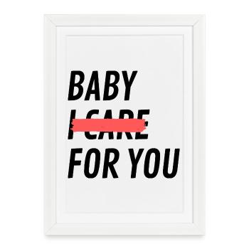 Bébé, je ne m’occupe pas de toi - Affiche encadrée (27 × 37 cm) - blanc - Devant