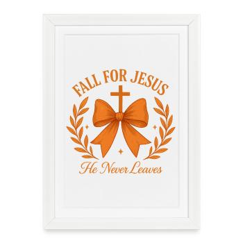 T-shirt Fall for Jesus – T-shirt Faith - Affiche encadrée (27 × 37 cm) - blanc - Devant