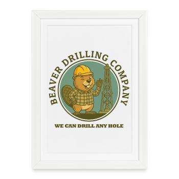 Beaver Drilling Co peut percer n’importe quel trou. Terre - Affiche encadrée (27 × 37 cm) - blanc - Devant