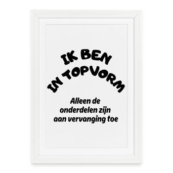 For all the elderly who are in almost top shape # - Framed poster (27 × 37 cm) - white - Front