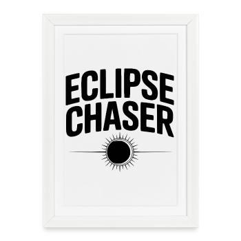 Eclipse Chaser - Framed poster (27 × 37 cm) - white - Front
