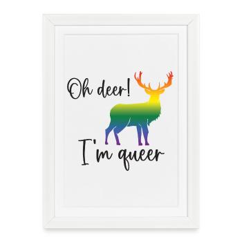 Mois de la fierté LGBTQ - Oh cerf je suis queer! - Affiche encadrée (27 × 37 cm) - blanc - Devant