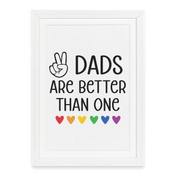LGBTQ Pride Month - Two Dads Are Better Than One - Framed poster (27 × 37 cm) - white - Front