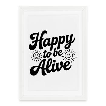 Heureux d’être en vie - Affiche encadrée (27 × 37 cm) - blanc - Devant