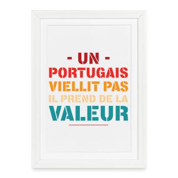 Un Portugais Viellit Pas Il Prend De La Valeur ... - Affiche encadrée (27 × 37 cm) - blanc - Devant
