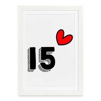 15. 15 ANS. 15e ANNIVERSAIRE. ANNIVERSAIRE 15 ANS. - Affiche encadrée (27 × 37 cm) - blanc - Devant