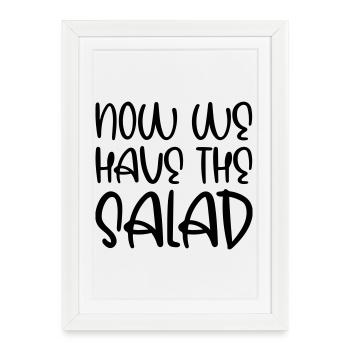 Maintenant, nous avons la salade - Affiche encadrée (27 × 37 cm) - blanc - Devant