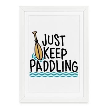 Continuez simplement à pagayer - Affiche encadrée (27 × 37 cm) - blanc - Devant