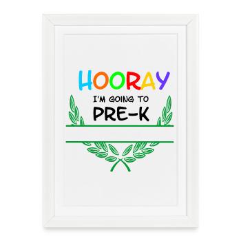 Hooray I'm going to Pre-K - Namespace - Framed poster (27 × 37 cm) - white - Front