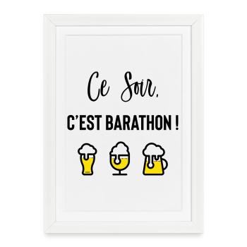 Ce soir c’est barathon ! - Affiche encadrée (27 × 37 cm) - blanc - Devant