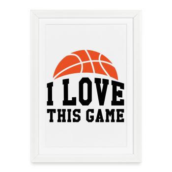 I Love This Game - basketball - Affiche encadrée (27 × 37 cm) - blanc - Devant