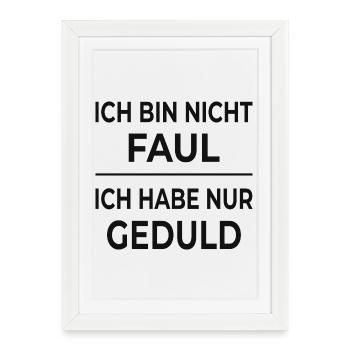Je ne suis pas paresseux – je suis juste patient - Affiche encadrée (27 × 37 cm) - blanc - Devant
