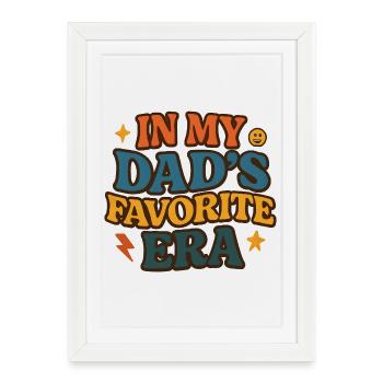 In My Dad's Favorite Era Daughter Families Humor - Framed poster (27 × 37 cm) - white - Front
