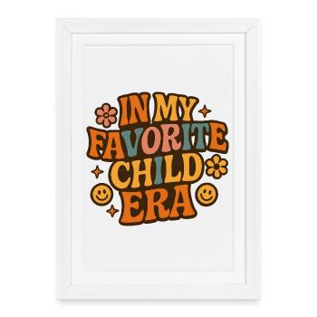 In My Favorite Child Era Daughter Families Humor - Framed poster (27 × 37 cm) - white - Front