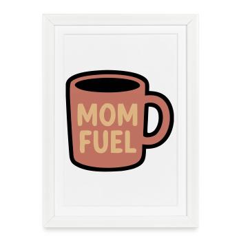 Maman Fuel Tasse à café Maman - Affiche encadrée (27 × 37 cm) - blanc - Devant