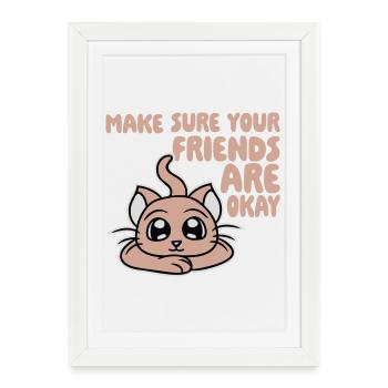 Make Sure Your Friends Are Okay Cat Kitten Cute - Framed poster (27 × 37 cm) - white - Front