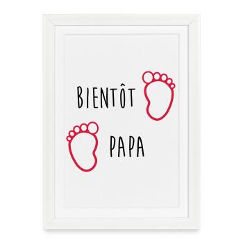 Bientôt Papa / Bébé / Naissance / Enceinte / Baby - Affiche encadrée (27 × 37 cm) - blanc - Devant